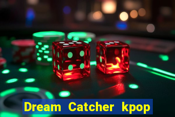 Dream Catcher kpop dreamcatcher kpop lightstick